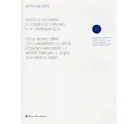 Impresa & Stato. Rivista della Camera di Commercio di Milano. Primavera 2013. Vol. 97