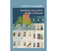 Impresa, sviluppo, bene comune