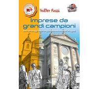 Imprese da grandi campioni. Nove personaggi della famiglia salesiana raccontati ai ragazzi
