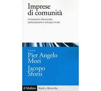 Imprese di comunità. Innovazione istituzionale, partecipazione e sviluppo locale
