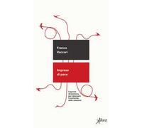 Imprese di pace. Capriole di business per ripensare l'economia delle relazioni