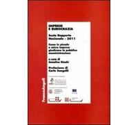 Imprese e burocrazia. Come le piccole e micro imprese giudicano la pubblica amministrazione. Sesto rapporto nazionale 2011