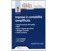 Imprese in contabilità semplificata. Determinazione del reddito, IRAP, nuovo regime dei minimi, obblighi contabili, studi di settore