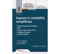 Imprese in contabilità semplificata. Determinazione del reddito, IRAP, nuovo regime dei minimi, obblighi contabili, studi di settore