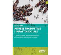 Imprese produttive e impatto sociale. La valorizzazione dell'imprenditorialità per lo sviluppo sociale del territorio