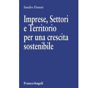 Imprese, settori e territorio per una crescita sostenibile