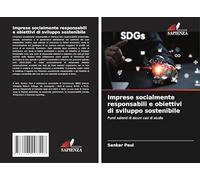 Imprese socialmente responsabili e obiettivi di sviluppo sostenibile: Punti salienti di alcuni casi di studio