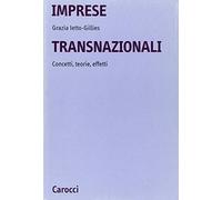 Imprese transnazionali. Concetti, teorie, effetti