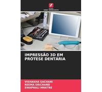 IMPRESSÃO 3D EM PRÓTESE DENTÁRIA