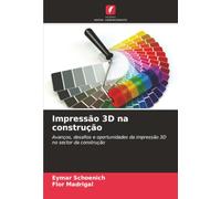 Impressão 3D na construção: Avanços, desafios e oportunidades da impressão 3D no sector da construção