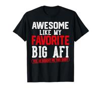 Impressionante Come Il Mio Preferito Big AFI Retro Humor Maglietta