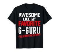 Impressionante Come Il Mio Umorismo retrò Preferito G-Guru Maglietta