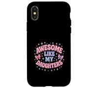 Impressionante come le mie figlie festa del papà festa della mamma orgoglioso papà Custodia per iPhone X/XS