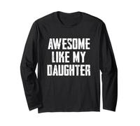 Impressionante Come Mia Figlia Vintage Divertente Detto Mamma papà Umorismo Maglia a Manica