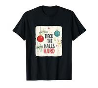 Impressionante Deck The Halls Hard Look per Uomo e Donna Maglietta