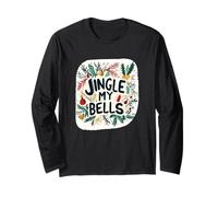 Impressionante Jingle My Bells Statement per i Fan di Natale Cattivo Maglia a Manica