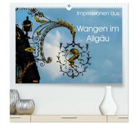 Impressionen aus Wangen im Allgäu (hochwertiger Premium Wandkalender 2026 DIN A2 quer), Kunstdruck in Hochglanz: Ein kleiner Rundgang durch Wangen im Allgäu