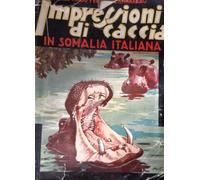 Impressioni Di Caccia In Somalia Italiana