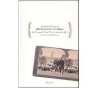 Impressioni di Roma. La breccia di Porta Pia. 20 settembre 1870