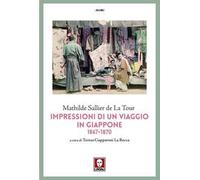 Impressioni di un viaggio in Giappone 1867-1870