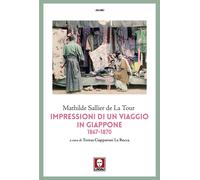 IMPRESSIONI DI UN VIAGGIO IN GIAPPONE 1867-1870 - LA TOUR MATHILDE SALLIER DE,