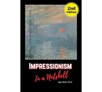 Impressionism Art Movement in a Nutshell: Learn Its History, Artists, Cultural Legacy and Significance