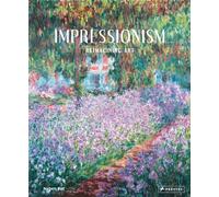 Impressionism: Reimagining Art