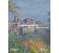 Impressionism: The Hasso Plattner Collection