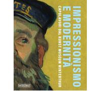 Impressionismo e modernità. Capolavori dal Kunst Museum Winterthu