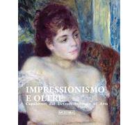Impressionismo e oltre. Capolavori dal Detroit Institute of Arts. Ediz. illustrata