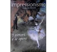 Impressionismo. I pittori e le opere