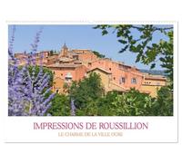 Impressions de Roussillon (Calendrier mural 2026 DIN A2 vertical), CALVENDO calendrier mensuel: Des coins pittoresques dans la ville de l'ocre.