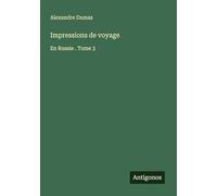 Impressions de voyage: En Russie . Tome 3