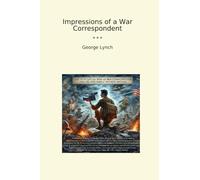 Impressions of a War Correspondent