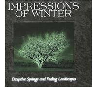 Impressions of Winter - Deceptive Springs and Fading l