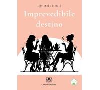 Imprevedibile destino