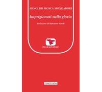 Imprigionati nella gloria