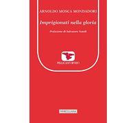 Imprigionati nella gloria