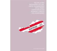 IMPRIM-AT3. Heller Ulmer, Alexandra Uccusic, Manu Tober, Gretl Thuswaldner, Judith Nicolussi, Andreas J. Hirsch, Eva Möseneder. Ediz. italiana, inglese e tedesca
