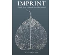 Imprint: A Guided Journey Through Your Patterns and Possibilities