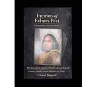 Imprints of Echoes Past: A Journal Beyond The Story