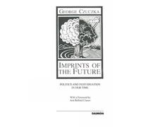 Imprints of the Future: Politics & Individuation in Our Time