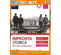 IMPRONTA STORICA PER IL NUOVO ESAME DI STATO 3 CON LAVORO IMPRESA E TERRITORIO (9788830215313) - Libro Scolastico + Kit Scuola con Copertine Rebillo