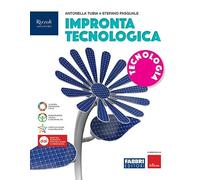 Impronta tecnologica. Tecnologia. Per la Scuola media. Con e-book. Con espansione online