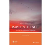 Impronte e scie. 50 anni di Migrantes e migranti. Emigrazione - 2