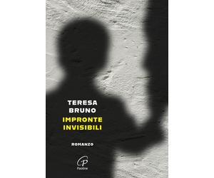 Impronte invisibili - Bruno Teresa
