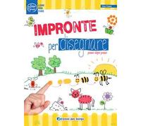 Impronte per disegnare passo dopo passo. Ediz. a colori