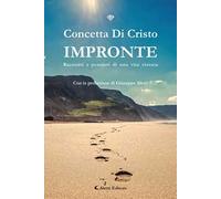 Impronte (Racconti e pensieri di una vita vissuta)