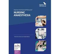 Improve International Manual of NURSING ANAESTHESIA