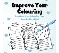 Improve Your Colouring: Don't Ruin Your Colouring Page - Practice Here First